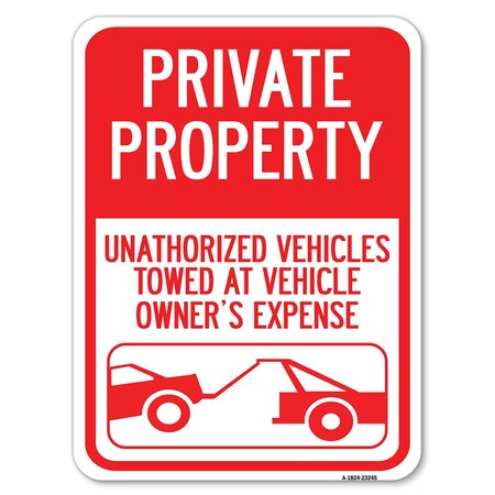 Signmission Private Property Unauthorized Vehicles Towed at Owner Expense with Graphic, A-1824-23245 A-1824-23245
